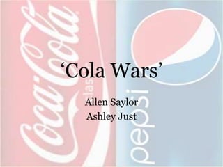 ‘Cola Wars’ Allen Saylor Ashley Just 
