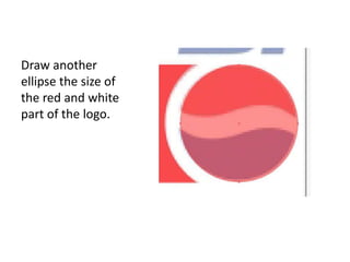 Draw another ellipse the size of the red and white part of the logo.