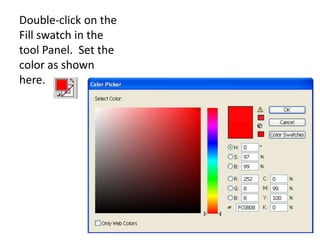 Double-click on the Fill swatch in the tool Panel.  Set the color as shown here.