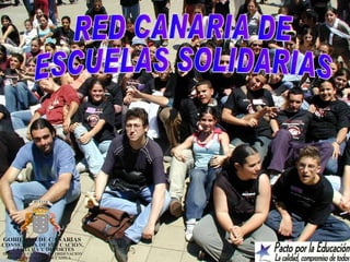 RED CANARIA DE ESCUELAS SOLIDARIAS 