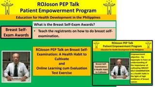 • Teach the registrants on how to do breast self-
examination.
Breast Self-
Exam Awards
What is the Breast Self-Exam Award...