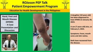 ROJoson PEP Talk: Hand, Foot and Mouth Disease - Case Presentation - DIscussion