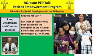 ROJoson PEP Talk: Rare, Uncommon and Common Diseases | PPTX
