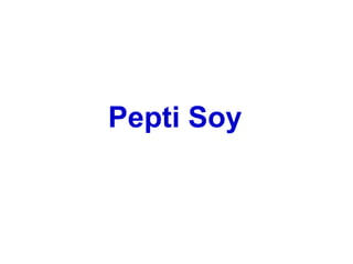 Pepti Soy
 