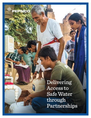 Delivering 
Access to 
Safe Water 
through 
Partnerships 
 