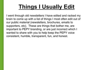 Things I Usually Edit
I went through old newsletters I have edited and racked my
brain to come up with a list of things I ...