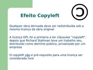 Com SL, o código fonte do mesmo já não é mais um segredo guardado a sete chaves e o suporte não é mais uma obrigação de dependência de uma única fonte 