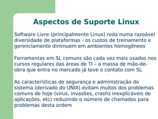 Fenômeno  multidisciplinar  - afeta diferentes áreas: Aspectos técnicos 