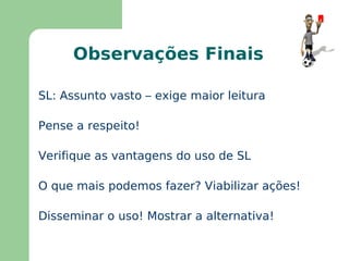 Direito Autoral Existe um consenso internacional que a proteção ao software seria através da legislação de  direitos de autor 