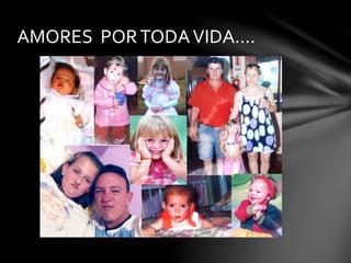 AMORES PORTODAVIDA....
 