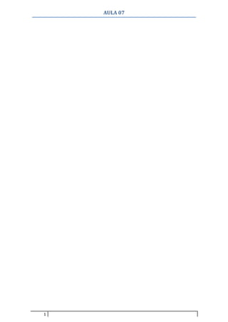 AULA 07
1
 