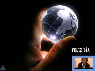 FELIZ DÍA 