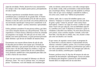 cipar das atividades. Porém, desenvolver essa característica
leva tempo e não é tão simples quanto parece, principalmente
em sala de aula.
Diversas experiências acumuladas durante nossas vidas
contribuem para a construção de um grande líder. Jô Soares
é um belo exemplo. O apresentador já fez de tudo um pouco.
Durante os anos 60, esteve envolvido com artistas plásticos de
um movimento classificado Underground e atualmente se di-
vide entre vários “papéis”: escritor, humorista e apresentador.
Enfim, podemos considerar Jô uma pessoa eclética, que lidou
com várias situações durante sua vida profissional. Toda essa
experiência e vivência fazem a diferença na hora de comandar
seu programa e sua equipe. Ele sabe que em seu meio, está
lidando com outros profissionais, os quais possuem personali-
dades distintas e que devem ser tratados de maneira única.
Encontramos esse mesmo dilema dentro da sala de aula.
O educador precisa liderar uma equipe que é formada por
cidadãos diferentes e que possuem pontos de vista singulares.
Assim como o Jô não pode chegar nos estúdios e exigir um
desempenho perfeito e padronizado de seus colaboradores,
você, professor, também deve estar preparado para lidar com
os altos e baixos de seus alunos.
É por isso que exercer esse papel de liderança vai além de
discursos, como: “Se você se esforçar mais, vai conseguir
passar.” Geralmente, você está lidando com estudantesque
estão, no mínimo, muito nervosos, com toda a energia típica
de sua idade e ainda, estão acostumados a toda interatividade
que a tecnologia oferece. Alunos que não poderão se esforçar
mais a não ser que você se dedique a entendê-los melhor e,
em certos casos, mudar seus “hábitos de pensamento”.
Liderar, então, não é e nunca foi trabalhar apenas com
números. Tampouco se resume em entrar em uma sala cheia
de gente e gritar “vamos lá, pessoal!” entre outras frases
motivadoras. Liderar é ser capaz de extrair o melhor de cada
aluno. Fazer com que cada um, com sua habilidade específi-
ca, contribua com a aula. É despertar os interesses e guiar os
estudantes a descobrir seus talentos. No meio desse processo,
com certeza, crises e tensões surgirão. Contudo, como todo
bom líder, você não deve se abater, mas, sim, encarar a situa-
ção como um desafio a ser vencido.
O que vemos, de segunda a sexta à noite, no programa do
Jô, ilustra bem o conceito anterior. O apresentador diverte,
informa e entretém o público, porém, isso só acontece porque
ele sabe como orientar e estimular os profissionais que estão à
sua volta a participarem do show. Ele consegue que cada um,
com todo seu talento, contribua para o espetáculo.
Portanto, professor nota 10, faça dos 40 minutos de aula um
momento de descontração e aprendizagem. Exerça seu poder
de liderança para despertar o potencial de cada estudante,
fazendo deles os coadjuvantes de sua aula-show.
15
PequenoManualdoProfessor
 