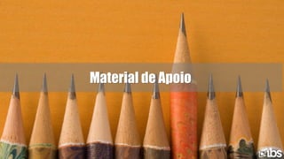 Material de Apoio
 