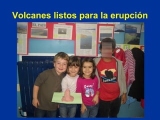 Volcanes listos para la erupción 