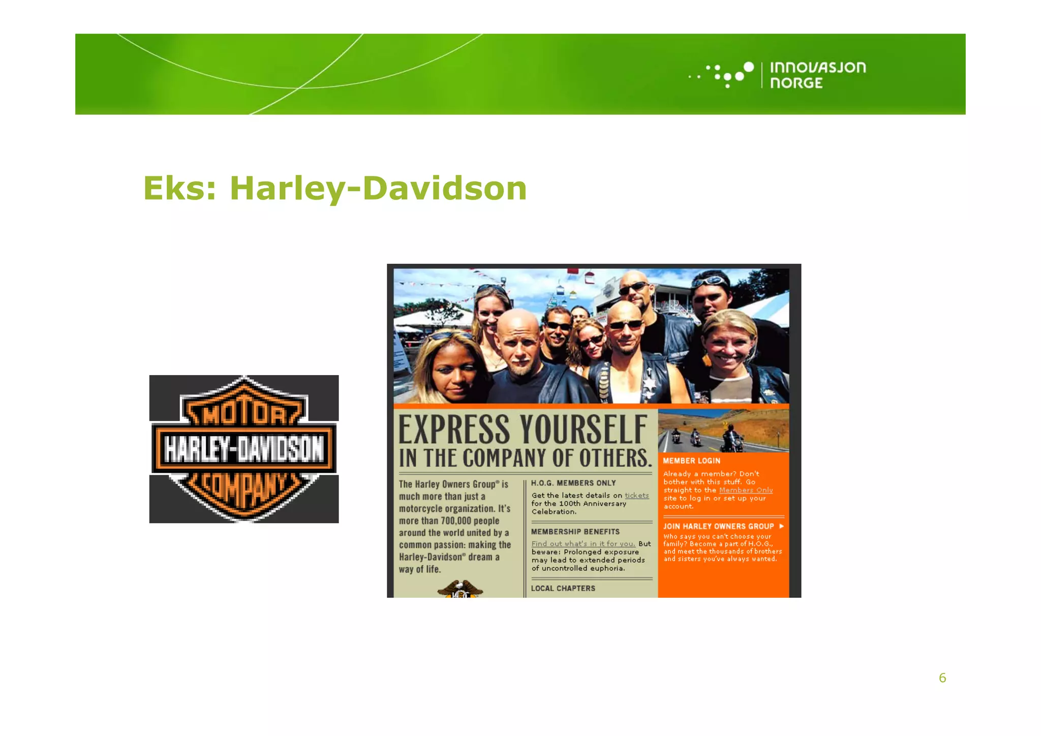 Eks: Harley-Davidson
          y




                       6
 