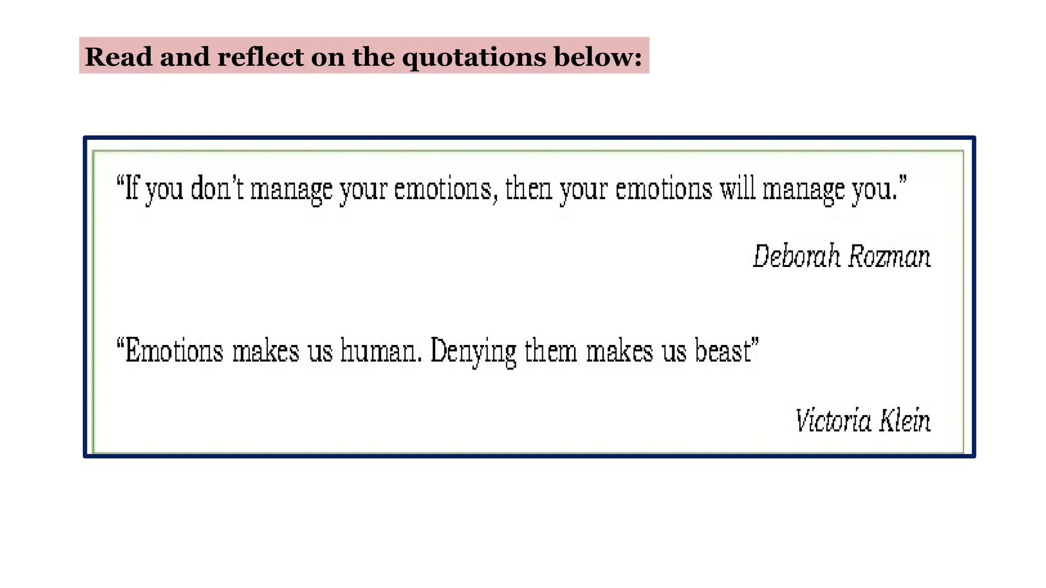 Read and reflect on the quotations below:
 