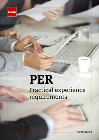 PER
Practical experience
requirements
 
