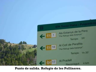 Punto de salida. Refugio de les Pollineres.