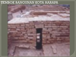 TEMBOK BANGUNAN KOTA HARAPA
 