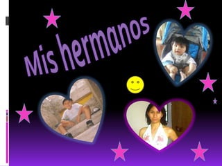 Mis hermanos
