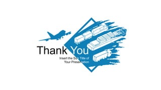 Thank YouInsert the Sub Title of
Your Presentation
 