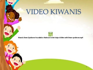 VIDEO KIWANIS
 