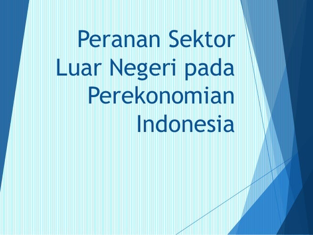 Apa Peran Masyarakat Luar Negeri Terhadap Perekonomian Suatu Negara Belajar