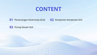 Contoh User Interface Gui Perancangan Antarmuka Pengguna Grafis.1.pptx