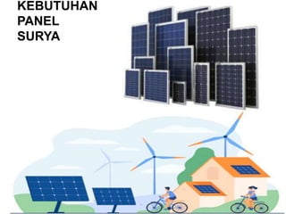 KEBUTUHAN
PANEL
SURYA
 