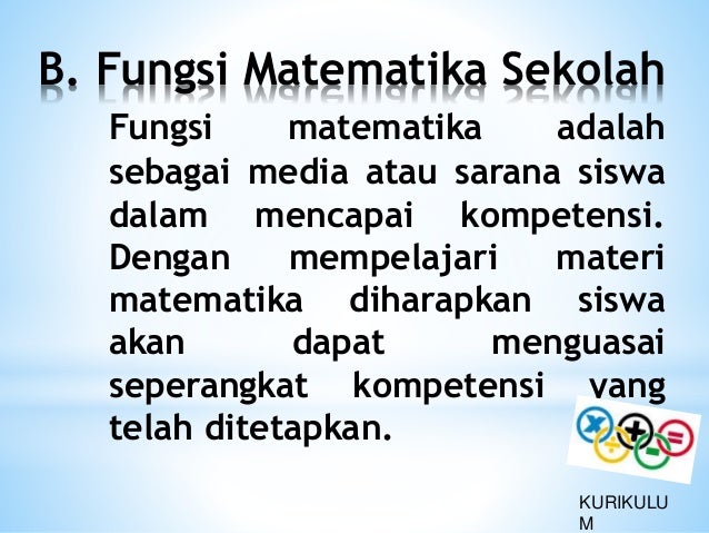 Peran, fungsi, tujuan dan karakteristik matematika