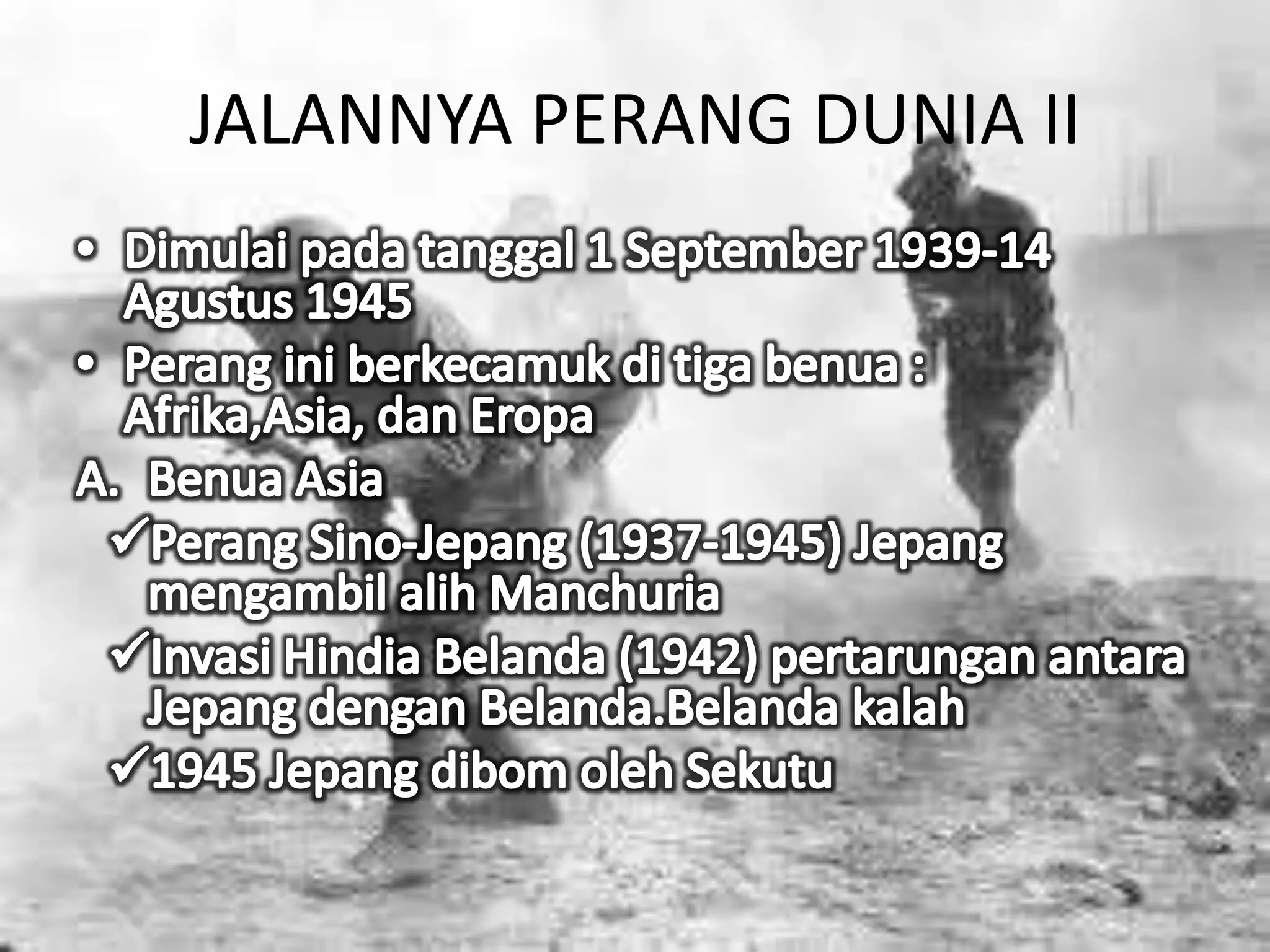 JALANNYA PERANG DUNIA II
 