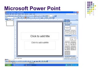 Microsoft Power Point
 