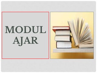 MODUL
AJAR
 