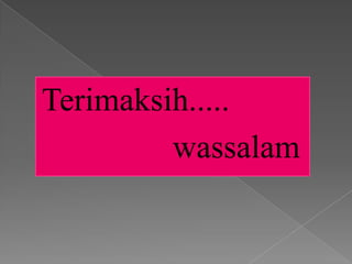 Terimaksih.....
         wassalam
 