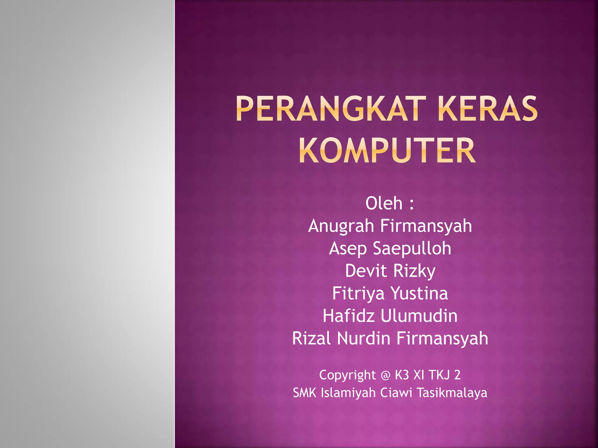 Perangkat keras komputer (inputoutputproses) PPT
