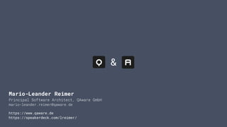 Mario-Leander Reimer


Principal Software Architect, QAware GmbH


mario-leander.reimer@qaware.de


https://www.qaware.de


https://speakerdeck.com/lreimer/
&
 