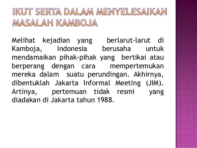 Peran Indonesia Dalam Lingkungan Negara Negara Asean Peran Indonesia Dalam Lingkungan Negara Negara Asean