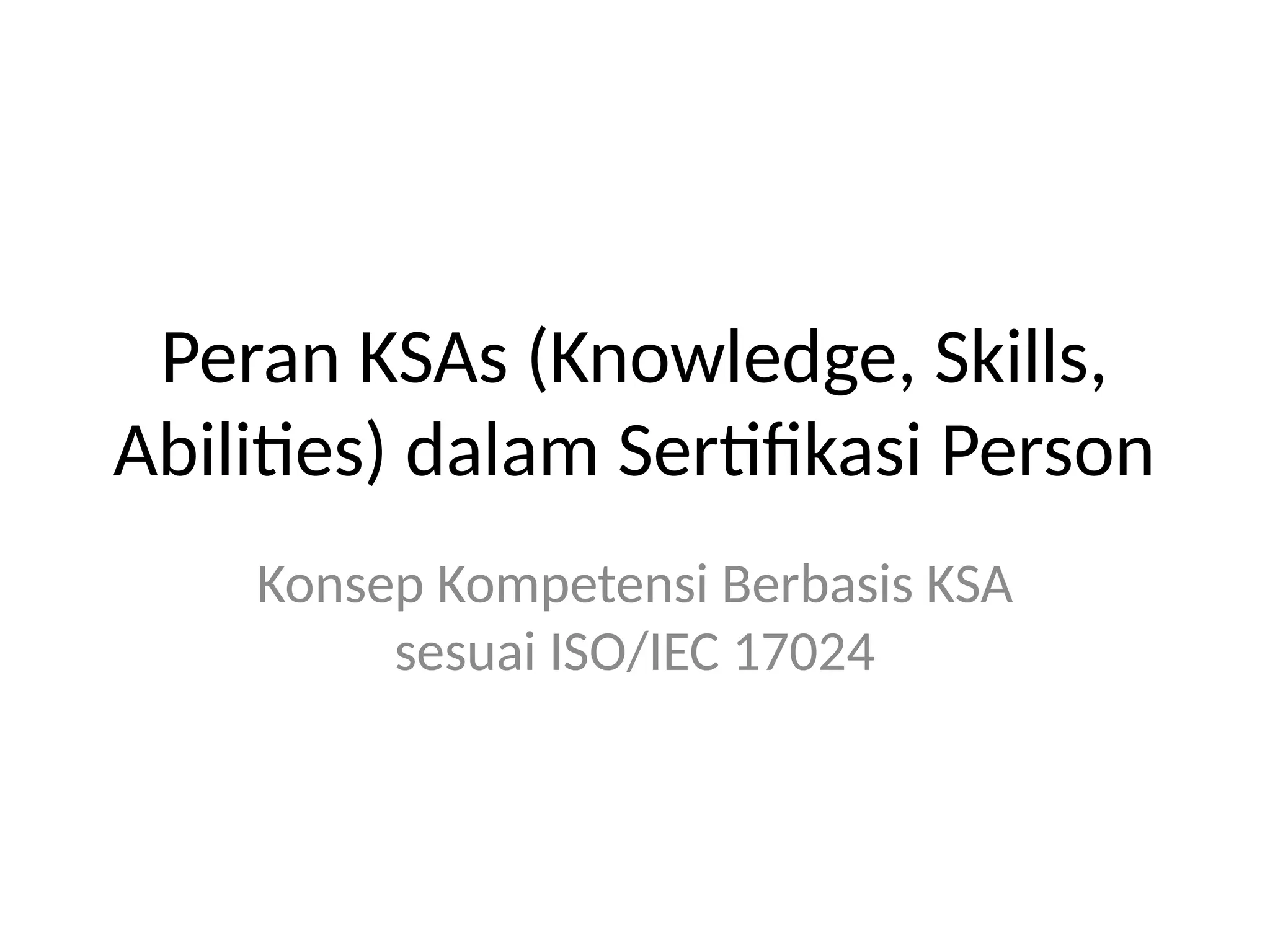 Peran_KSAs_dalam_Sertifikasi_Person.pptx