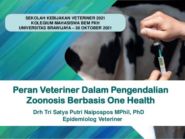 Peran Veteriner Dalam Pengendalian Zoonosis Berbasis One Health - Sekolah Kebijakan Veteriner FKH UB, 30 Oktober 2021 2 peran veteriner dalam pengendalian zoonosis berbasis one health sekolah kebijakan veteriner fkh ub 30 oktober 2021 1 638