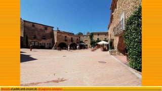 Monells el poble amb encant de «8 cognoms catalans»
 