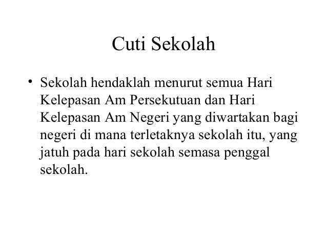 Peraturan Pendidikan Dan Hari Cuti Di Sekolah Termasuk Cuti Peritiwa