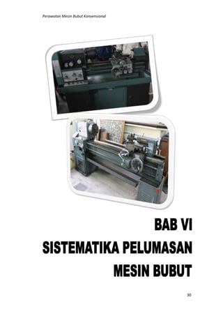Perawatan Mesin Bubut Konvensional
30
 