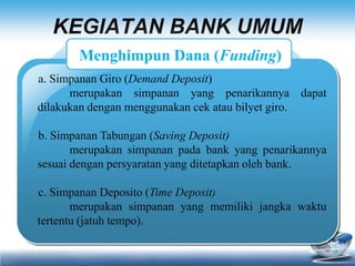 Analisislah usaha-usaha bank umum dalam menjalankan kegiatannya