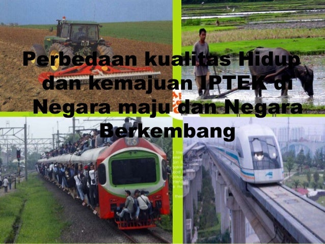 Perbedaan Antara Negara Maju Dan Negara Berkembang3 Perbedaan Antara Negara Maju Dan Negara Berkembang3