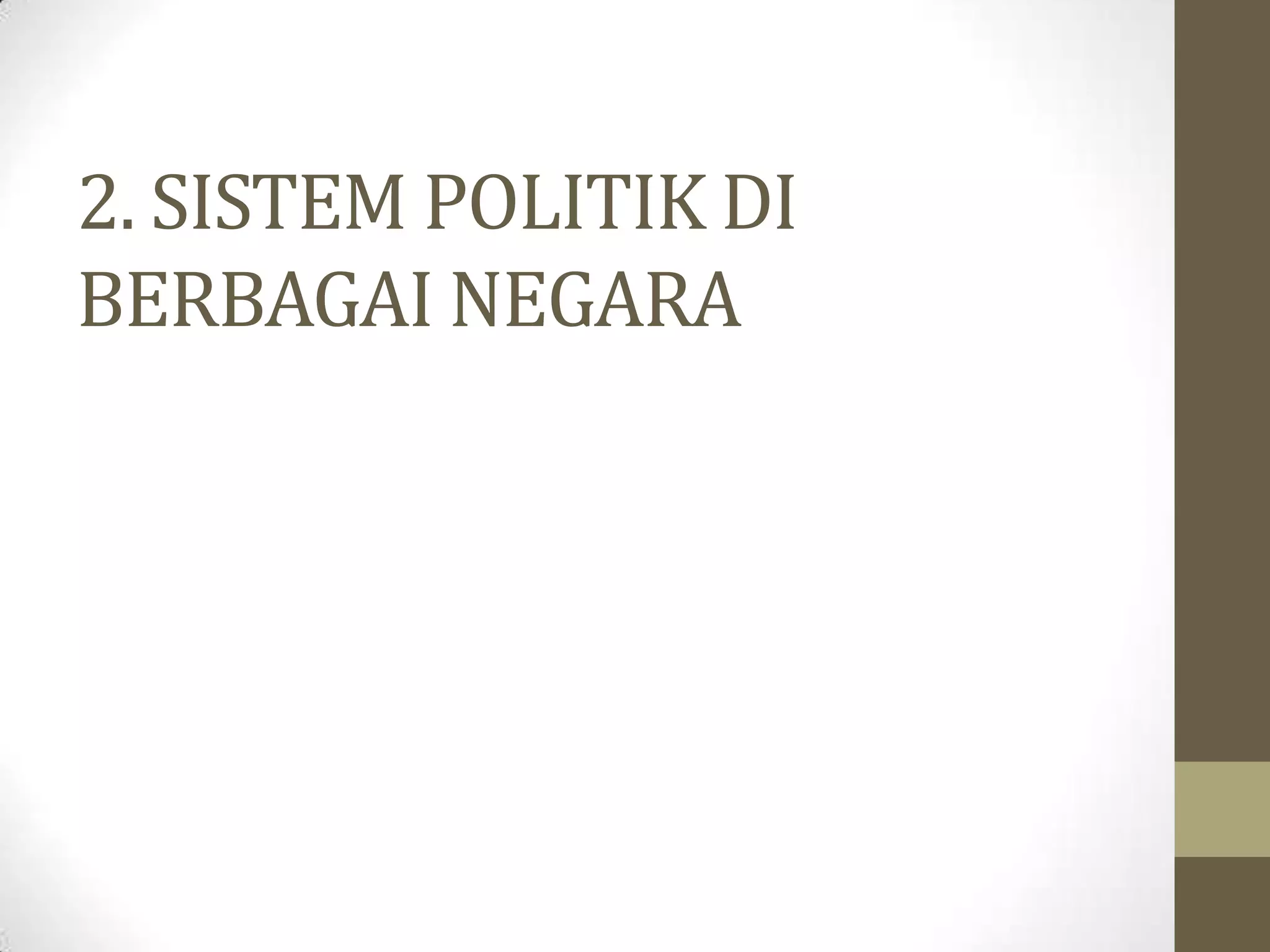 Perbedaan sistem politik di berbagai negara | PPTX