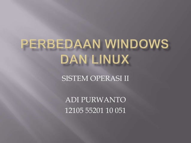 Perbedaan windows dan linux | PPT