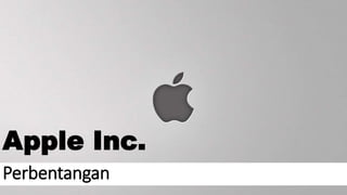 Perbentangan
Apple Inc.
 