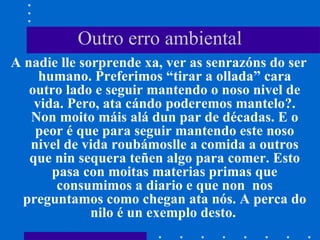 Outro erro ambiental ,[object Object]