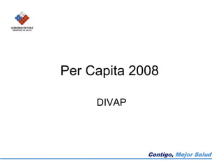 Per Capita 2008  DIVAP 